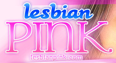 Lesbian Pink offers lesbian babes in high quality hardcore lesbian videos and lesbian photos of all kinds of sexy lesbians babes licking each others pink lesbian pussy